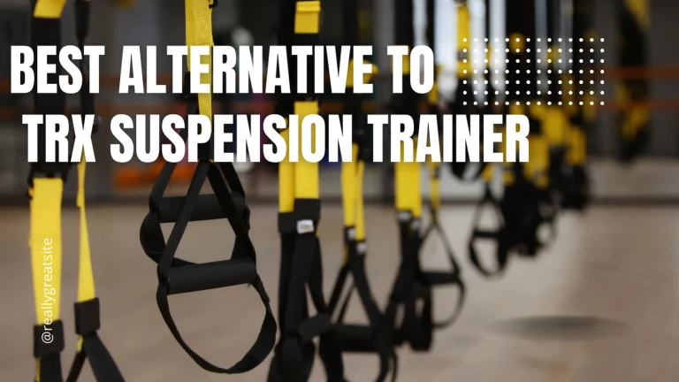 Best Alternative to Trx Suspension Trainer